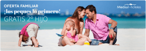 Oferta familiar segundo hijo gratis medsur hoteles