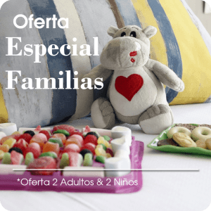 Oferta especial familias 2 adultos y 2 niños