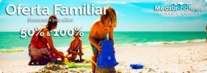 Oferta familiar descuentos para niños 50% y 100%